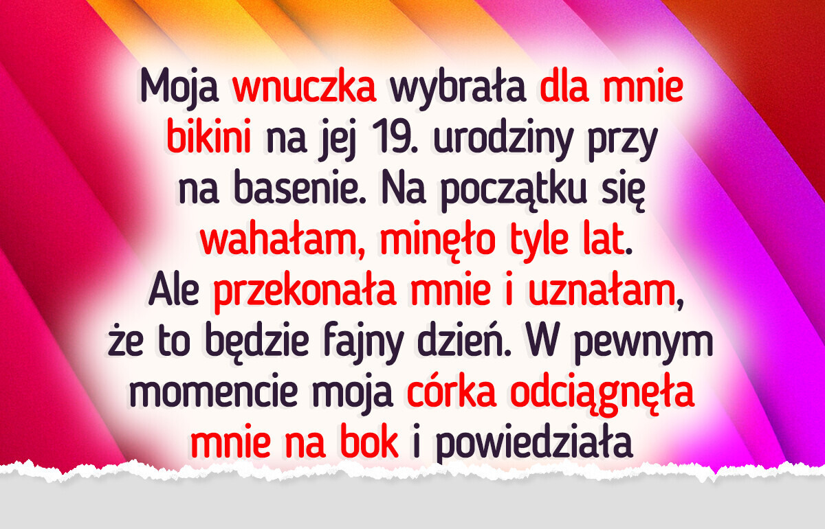 Paradowałam w bikini podczas urodzin mojej wnuczki, a moja córka ostro się wściekła
