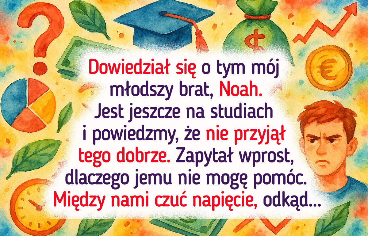 Moja rodzina oczekuje, że opłacę studia brata, bo pomogłem narzeczonej