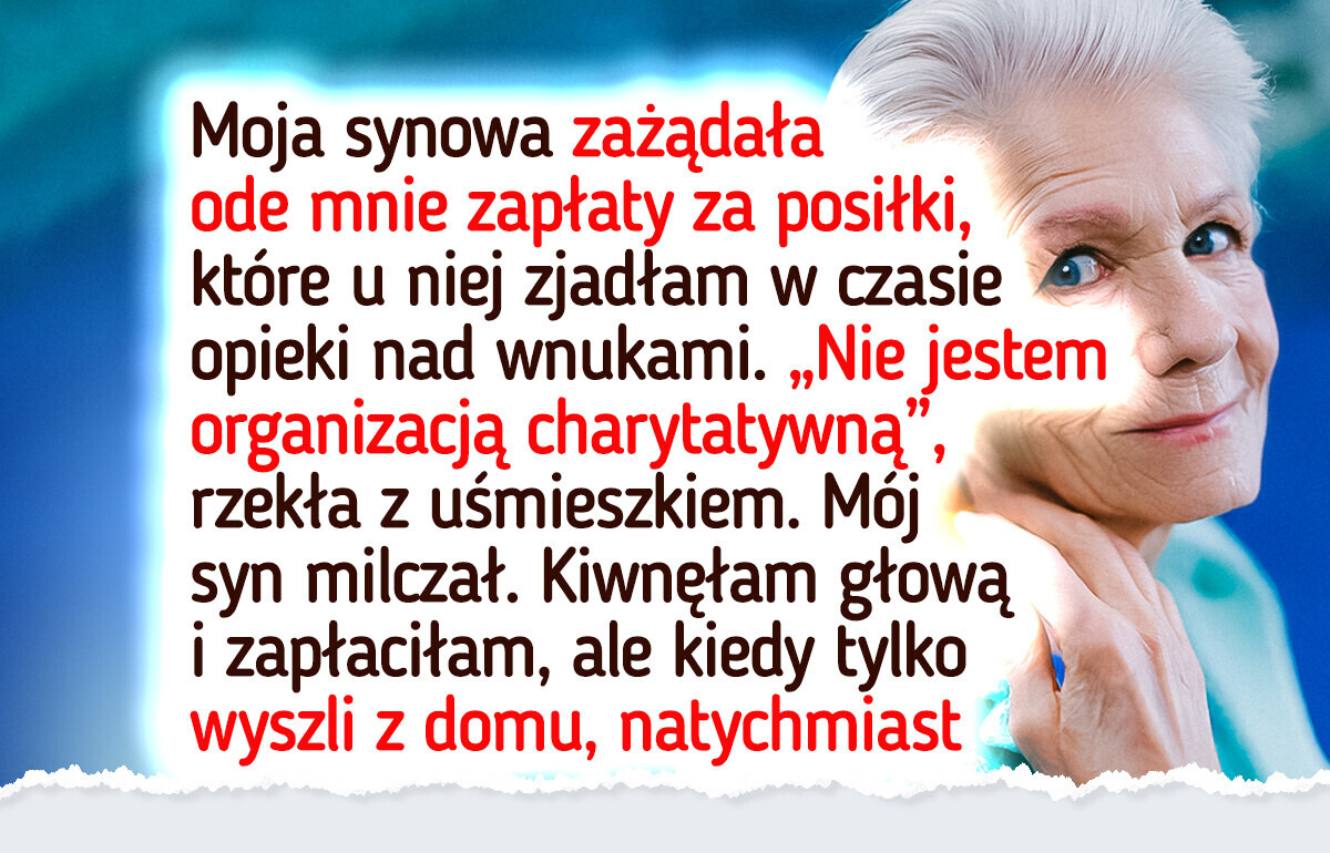 Nie będę płacić za to, co zjem w czasie opieki nad własnymi wnukami