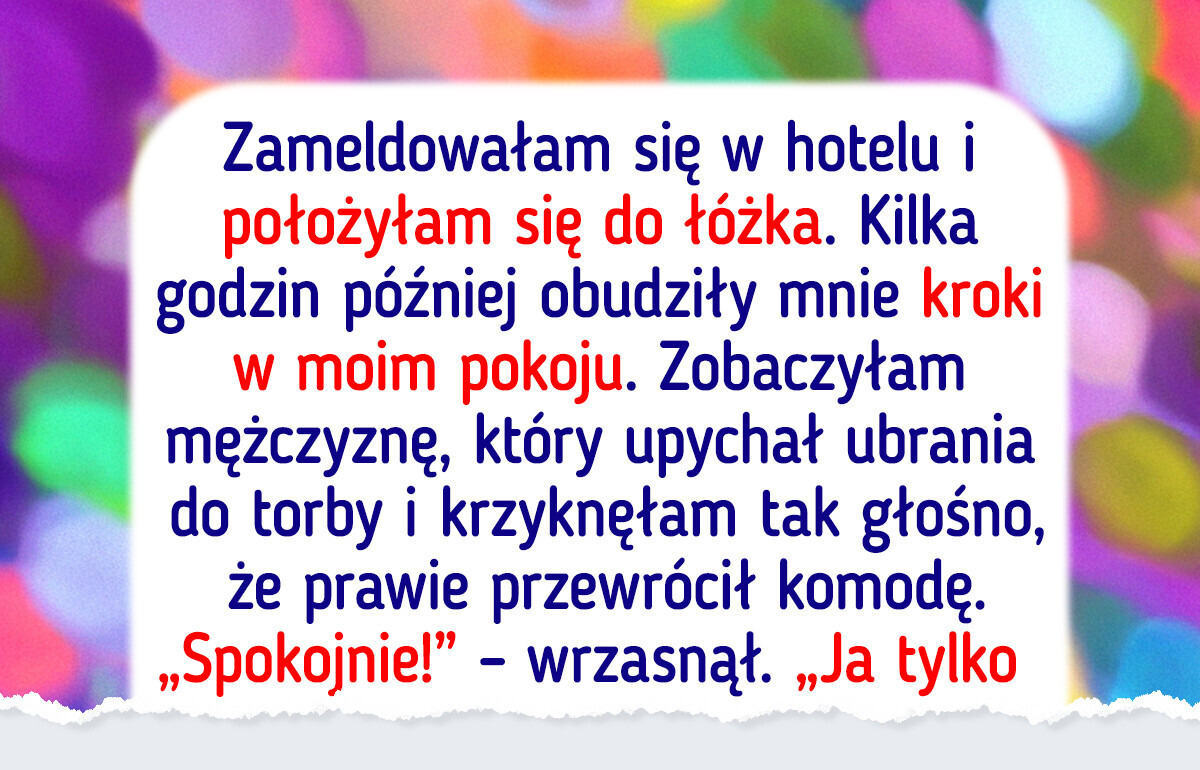 10 osób, które zameldowały się w hotelu i od razu chciały stamtąd uciec