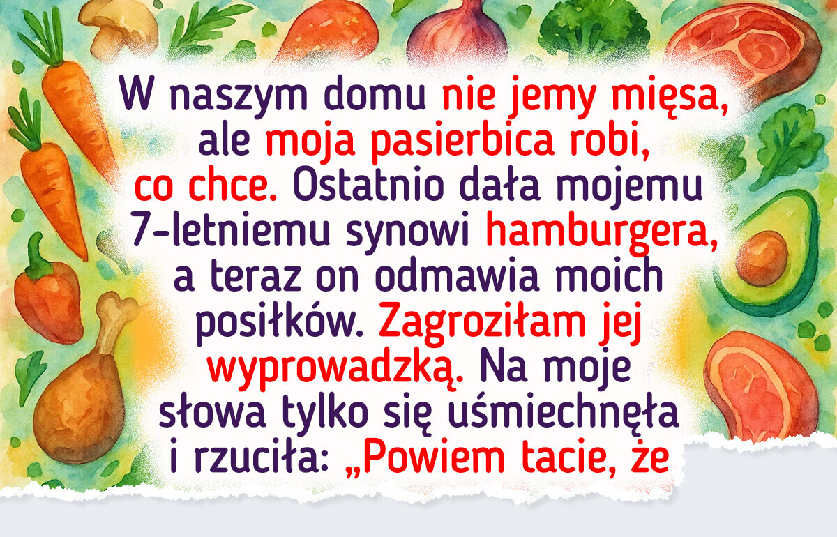 Moja pasierbica ignoruje moją wegańską dietę. Czy przez to nasza rodzina się rozpadnie?