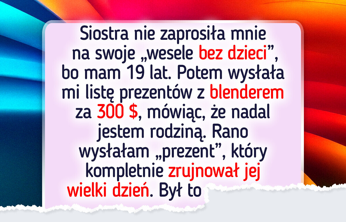 Wesele bez dzieci? Odpłaciłam siostrze w najbardziej błyszczący sposób