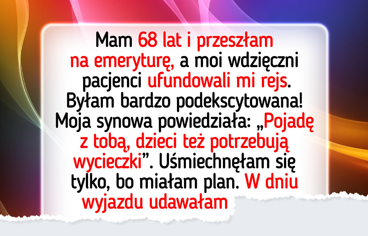 Nie zamierzam być darmową nianią na moim emerytalnym rejsie, na który pracowałam całe życie Nie zamierzam być darmową nianią na moim emerytalnym rejsie, na który pracowałam całe życie