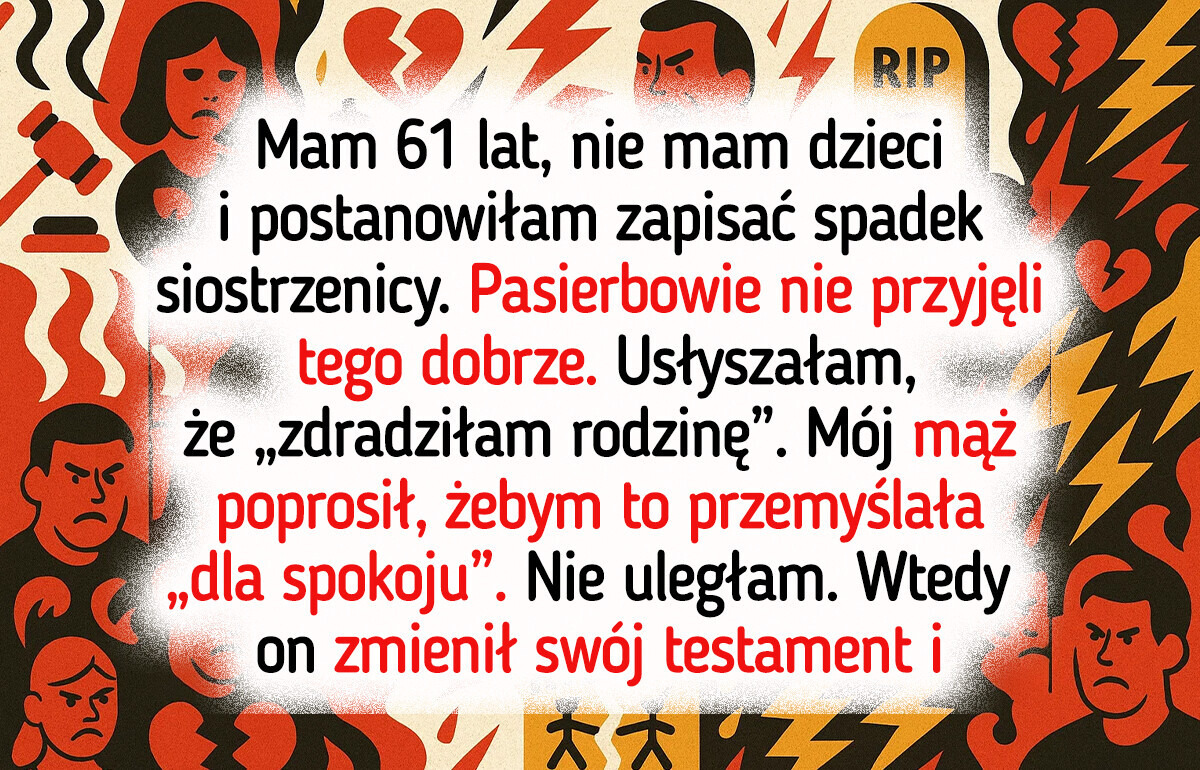 Mój mąż i pasierbowie chcieli mnie oskubać, więc zrobiłam im psikusa w testamencie