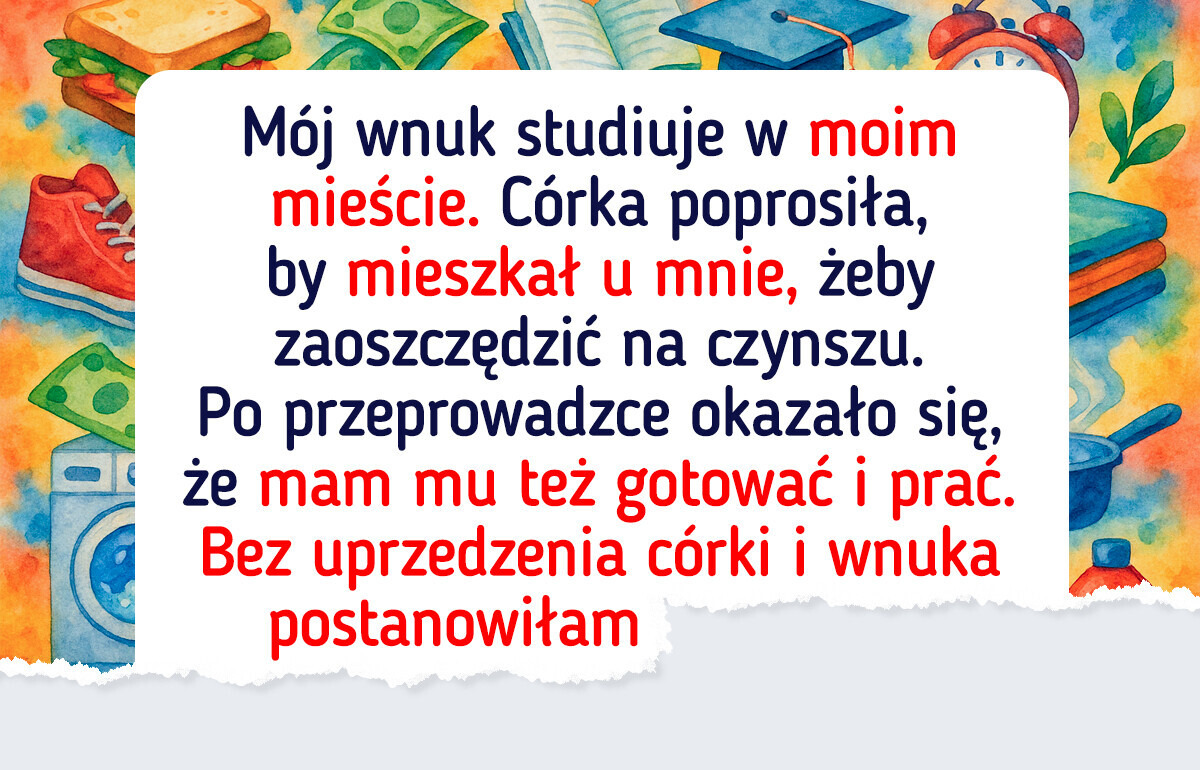 Odmawiam, by mój wnuk mieszkał u mnie — etap opiekunki jest już za mną