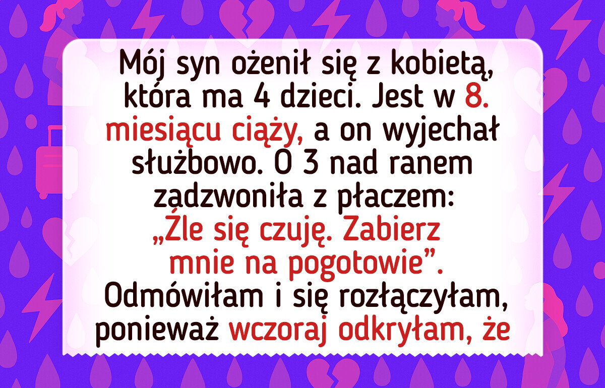 Nie zabrałam ciężarnej synowej do szpitala, choć było to zagrożenie dla wnuka