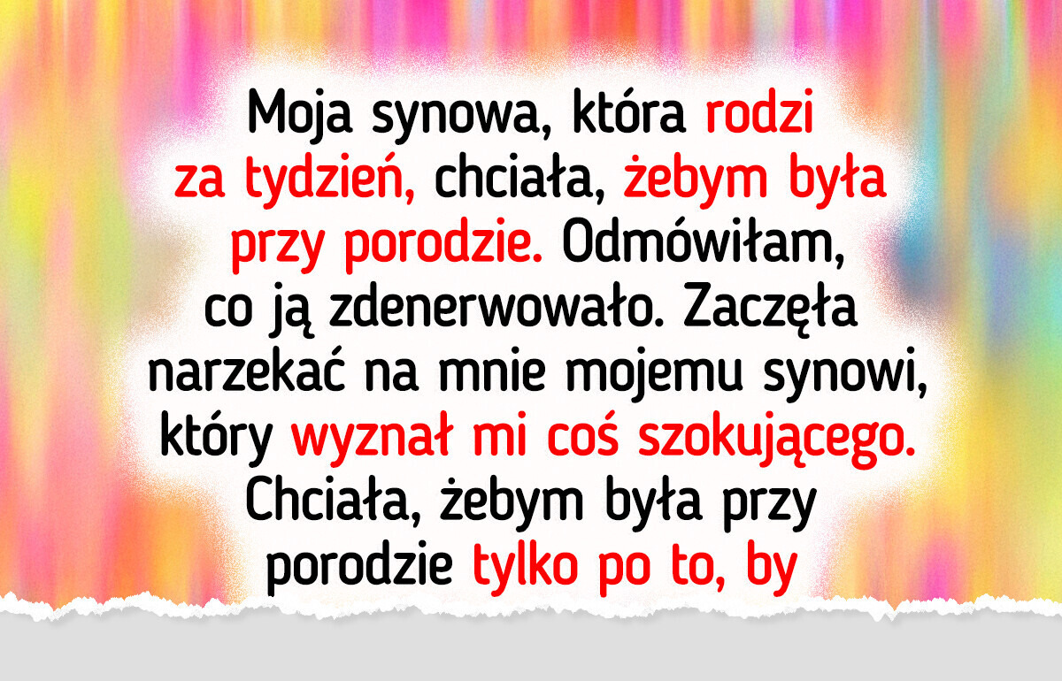 Odmówiłam bycia przy porodzie mojej synowej — jestem babcią, nie pielęgniarką