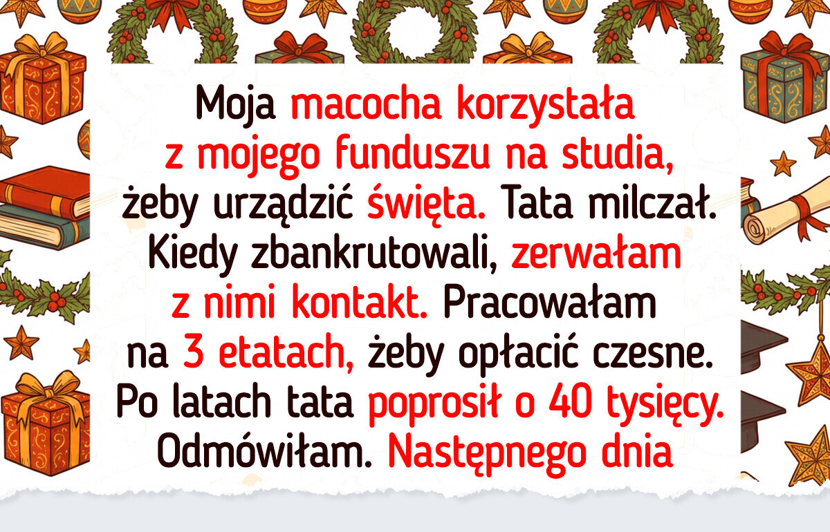 Macocha wydała moje pieniądze na studia. Teraz prosi mnie o pomoc