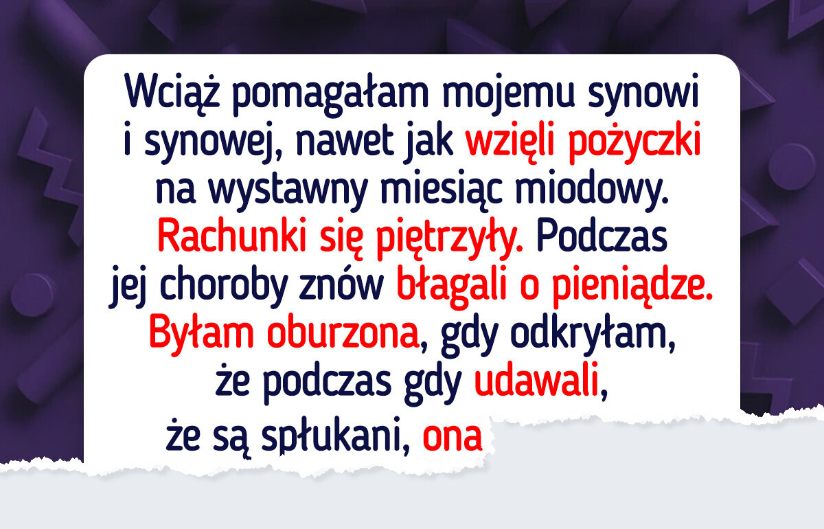Przestałam sponsorować leczenie synowej — to nie mój obowiązek