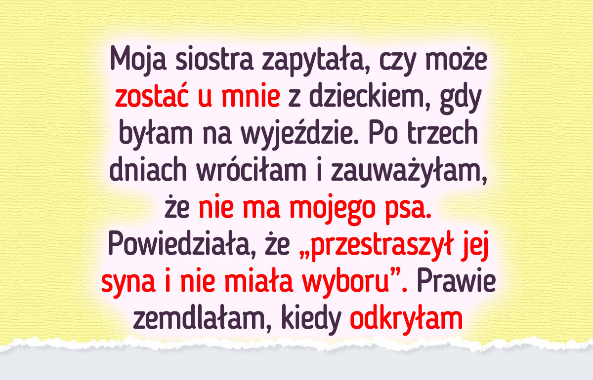 Siostra złamała moje zaufanie — nie potrafię jej wybaczyć