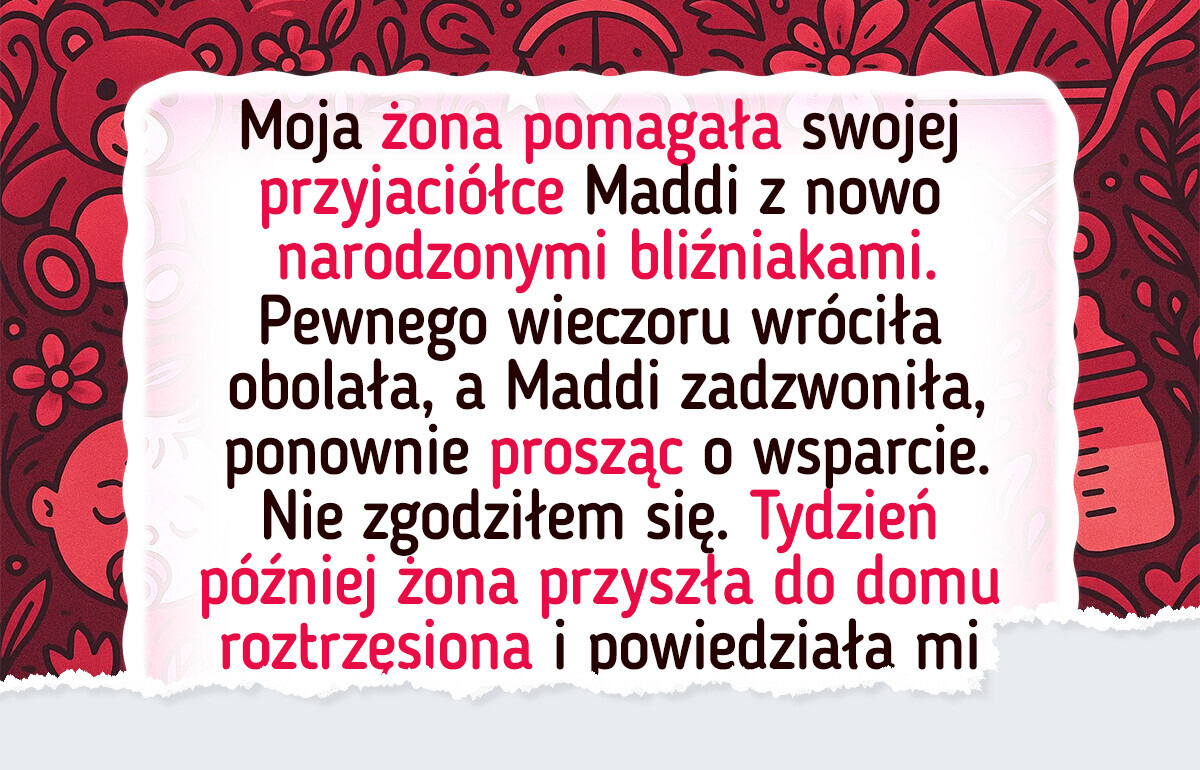 Nie zgodziłem się na wykorzystywanie mojej żony — ale zemsta jej przyjaciółki dała nam popalić
