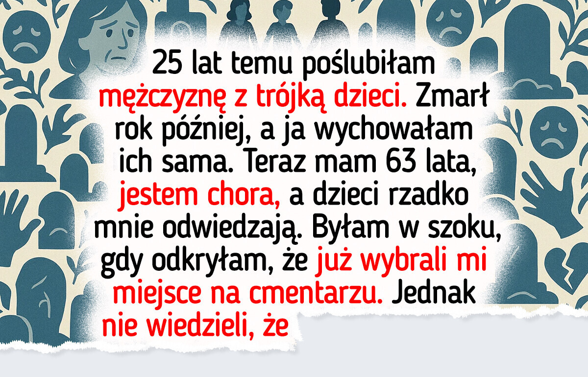 Czekali na moją śmierć, by podzielić majątek. Dałam im lekcję, której nie zapomną