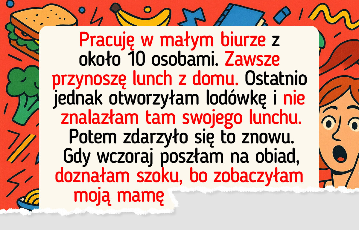 Współpracownica ciągle kradła mi lunch, więc słodko się zemściłam