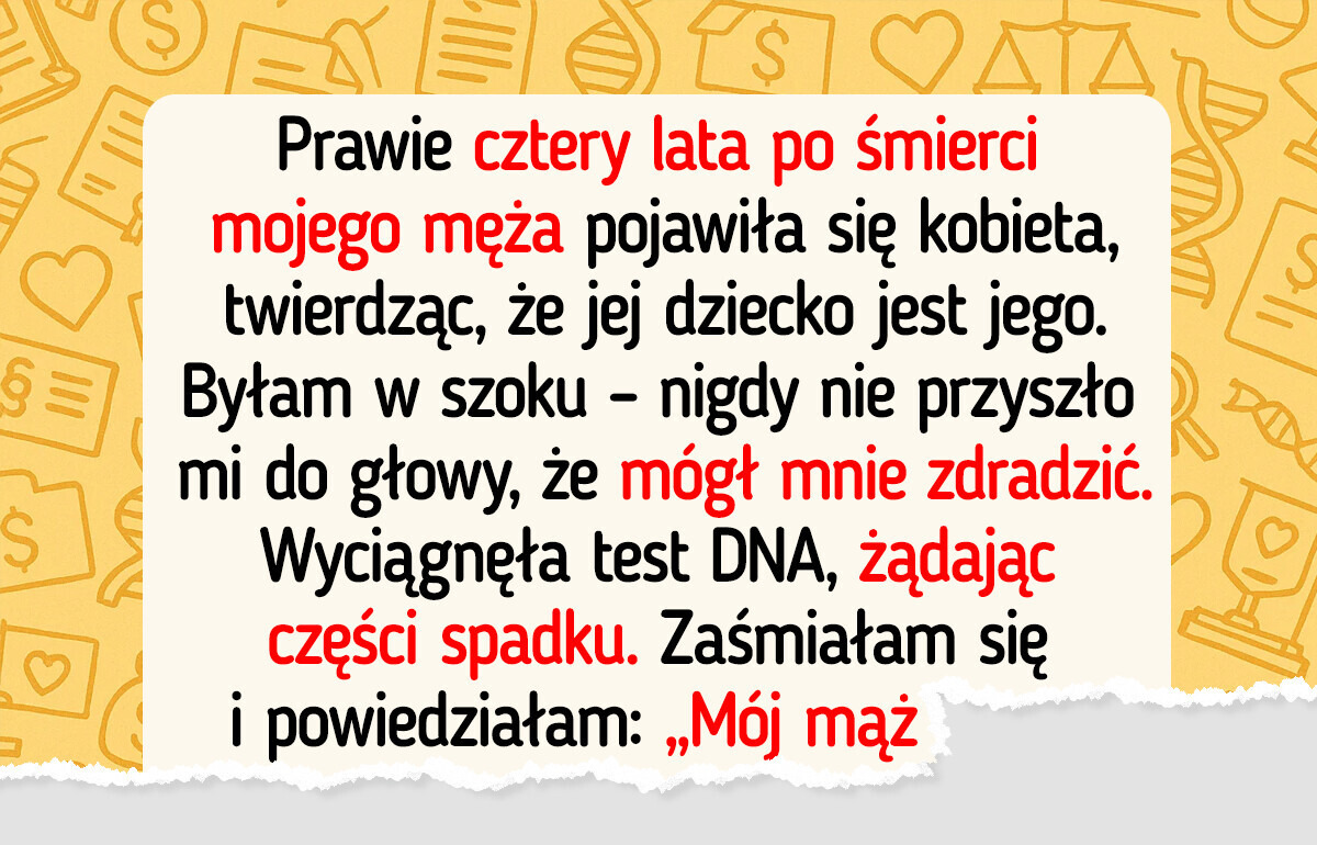 Nie dam ani grosza nieślubnemu dziecku mojego zmarłego męża