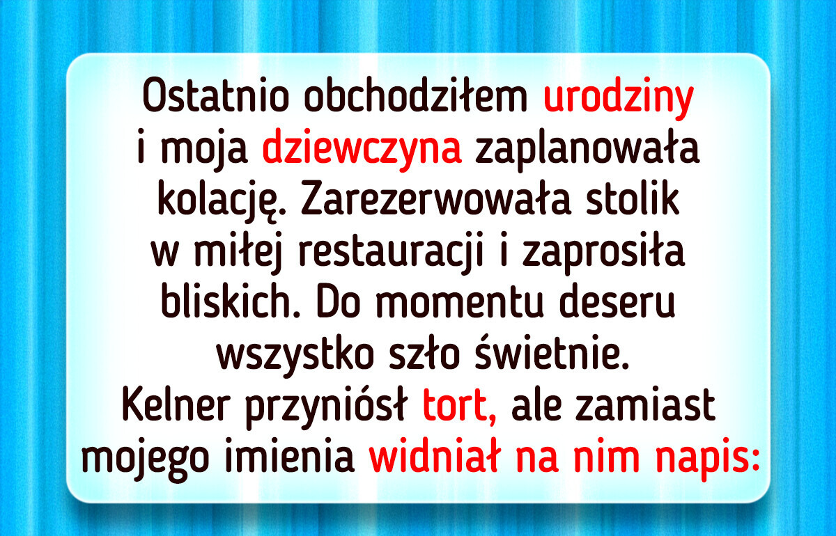 Moja urodzinowa kolacja zamieniła się w koszmar przez egoizm mojej dziewczyny