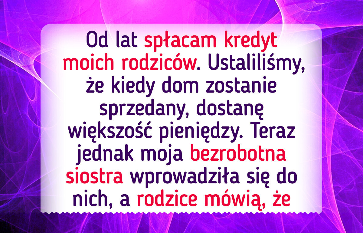 Pomagałem rodzicom spłacać kredyt. Do czasu, aż przestali dotrzymywać słowa