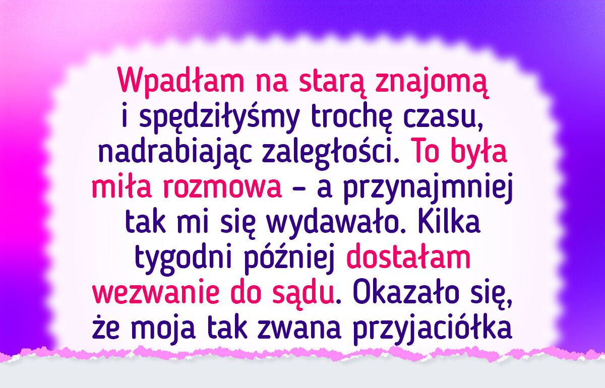 Stara przyjaciółka mnie zdradziła, a były to wykorzystał, by wywrócić moje życie do góry nogami Stara przyjaciółka mnie zdradziła, a były to wykorzystał, by wywrócić moje życie do góry nogami