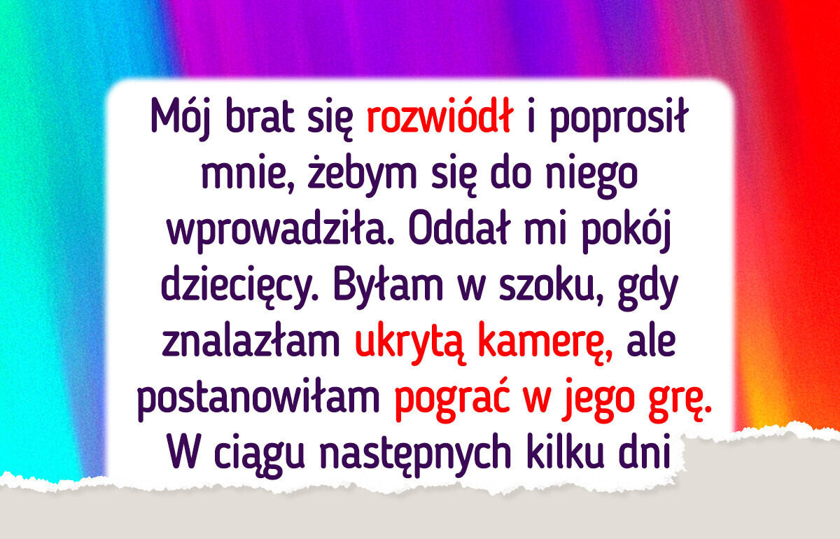 Brat chciał, żebym z nim zamieszkała — szybko pożałowałam