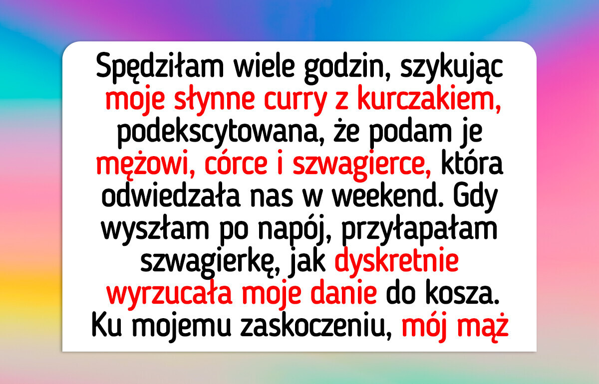 Szwagierka po kryjomu wyrzuciła mój posiłek do kosza — i już nie będzie spać pod moim dachem Szwagierka po kryjomu wyrzuciła mój posiłek do kosza — i już nie będzie spać pod moim dachem