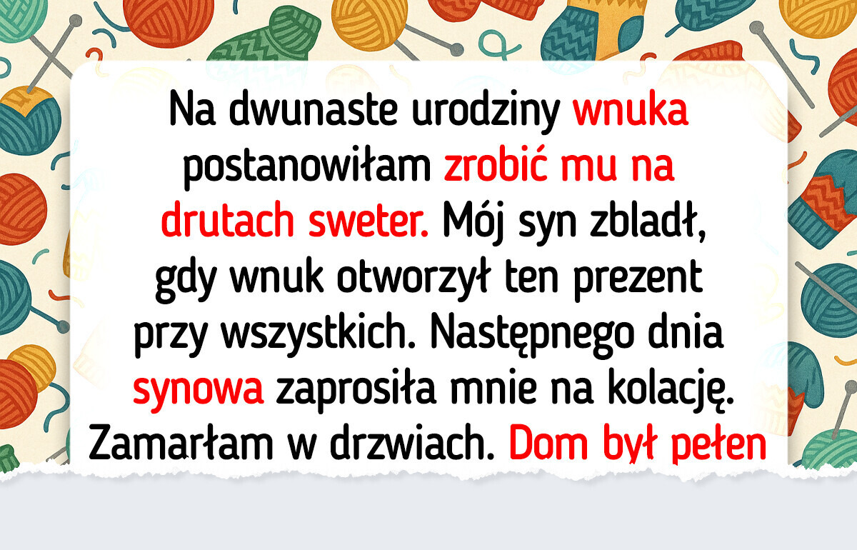 Włożyłam miłość i wysiłek w prezent dla wnuka, ale synowa jest na to ślepa