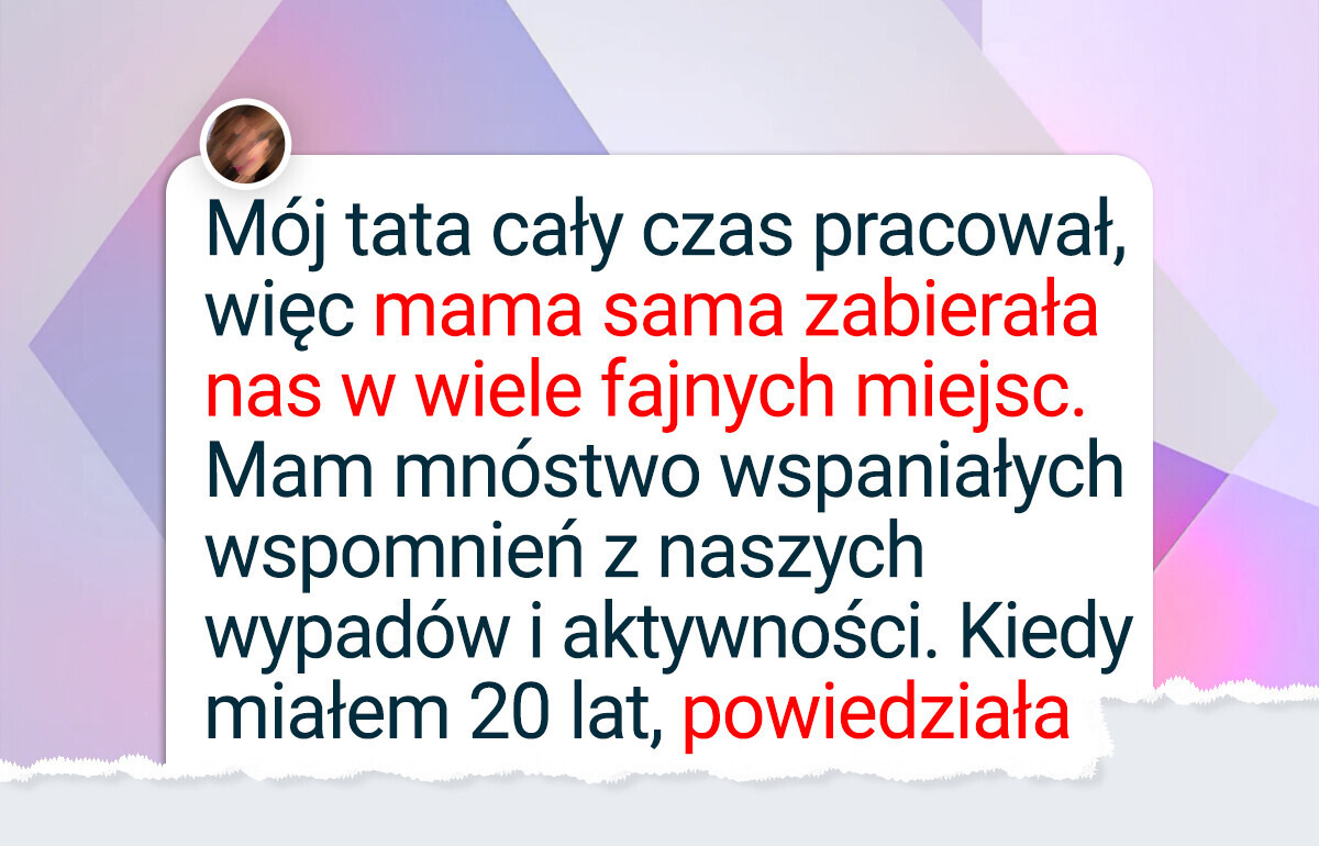15 życiowych lekcji od mam, które pamiętamy przez całe życie