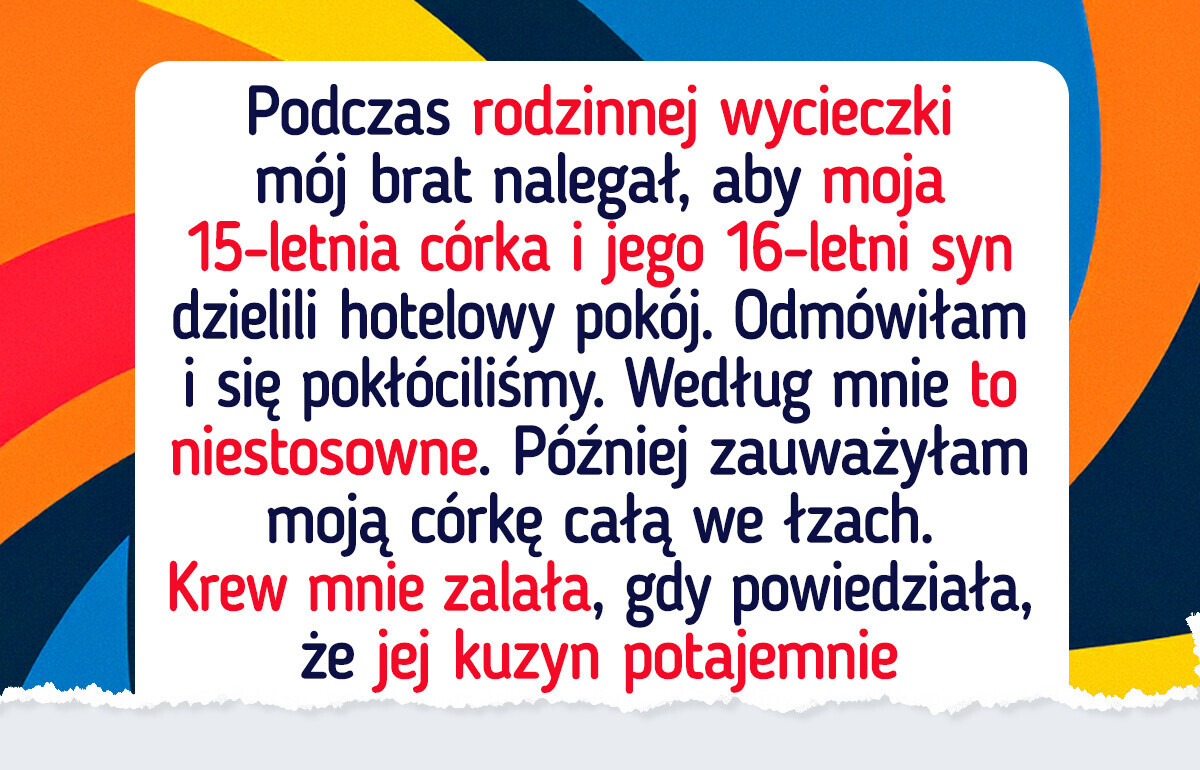 Nie pozwoliłam, by moja córka zamieszkała w jednym pokoju z moim siostrzeńcem — skończyło się to katastrofą Nie pozwoliłam, by moja córka zamieszkała w jednym pokoju z moim siostrzeńcem — skończyło się to katastrofą
