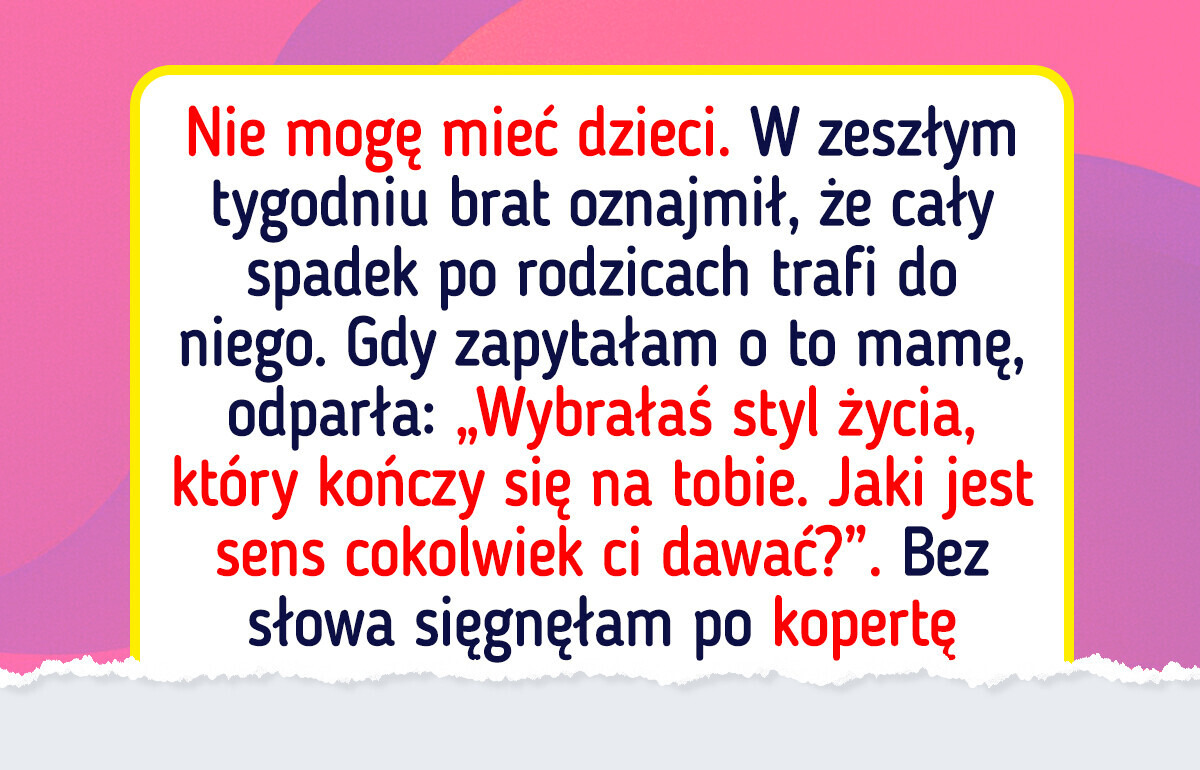 Rodzice skreślili mnie z testamentu, bo nie mam dzieci — teraz błagają o przebaczenie