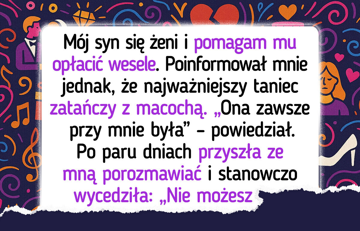 Nie zamierzam płacić za ślub mojego syna, skoro wybrał taniec z macochą