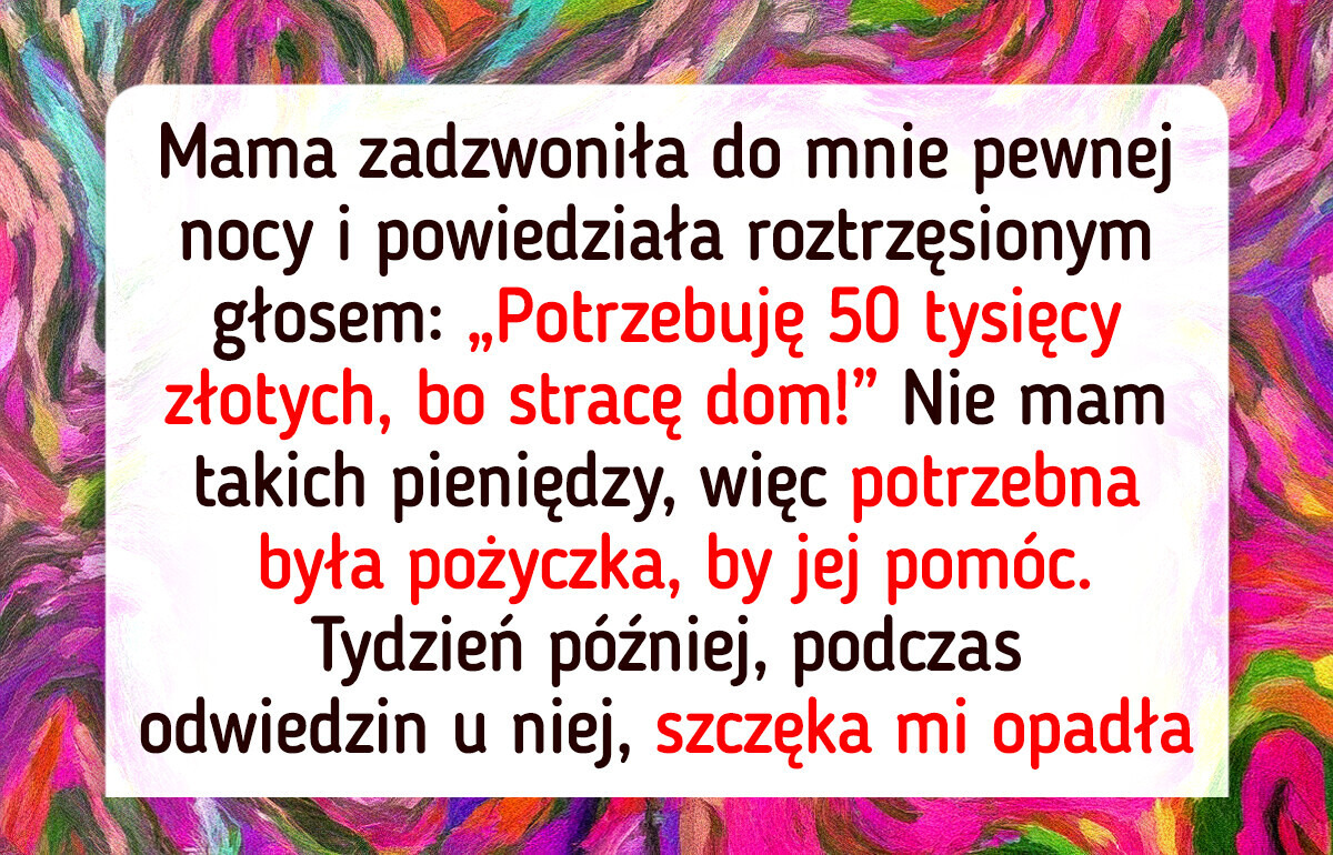Pomogłam mamie i teraz mam tylko długi oraz żal