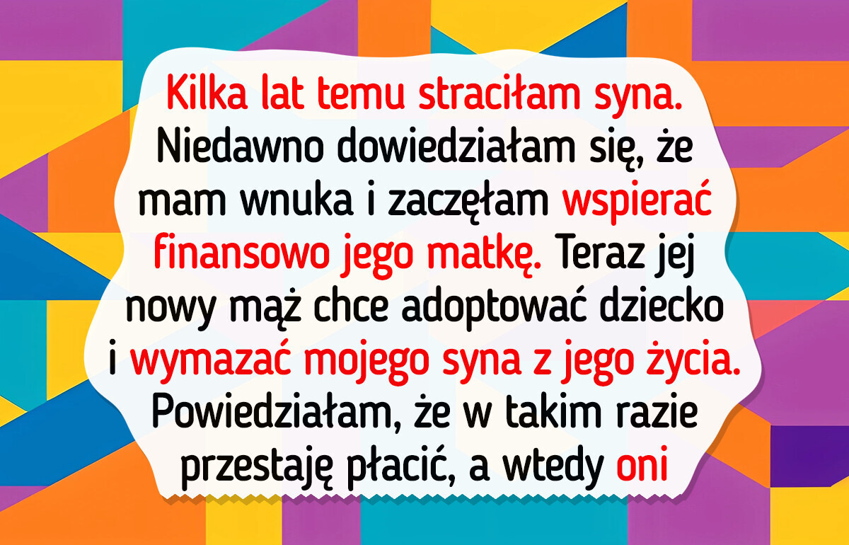 Nie pozwolę zignorować pamięci o moim synu, nawet jeśli to wbrew mojemu wnukowi