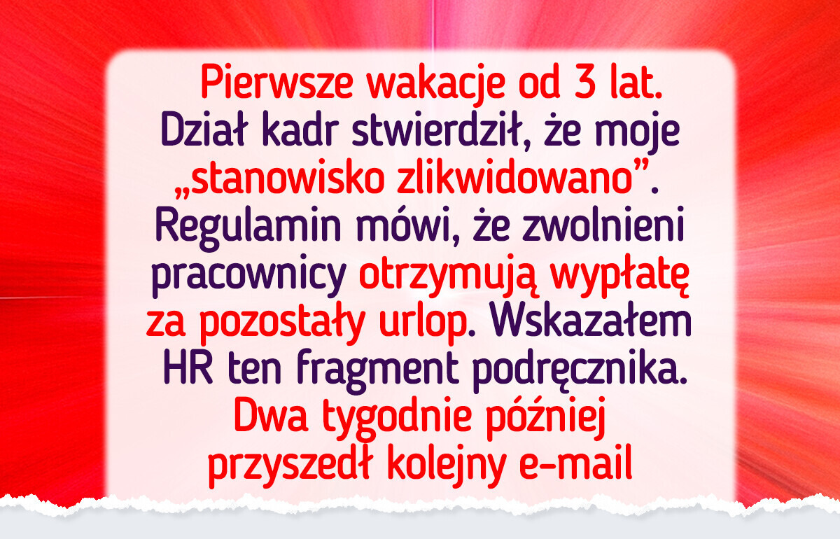 Chcieli mnie zwolnić przed urlopem, ale czekała ich wielka niespodzianka