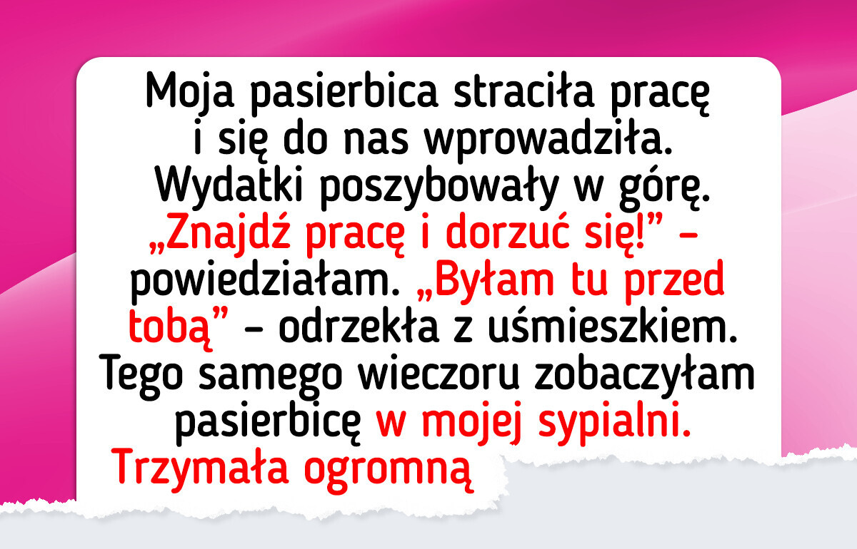 Nie zamierzam utrzymywać mojej bezrobotnej pasierbicy