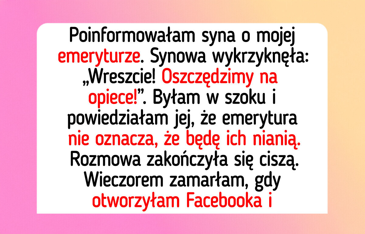 Odmówiłam bycia pełnoetatową nianią dla wnuków, a mój syn się zemścił Odmówiłam bycia pełnoetatową nianią dla wnuków, a mój syn się zemścił