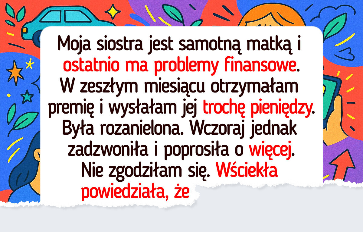 Nie będę utrzymywać dzieci siostry. To nie mój obowiązek