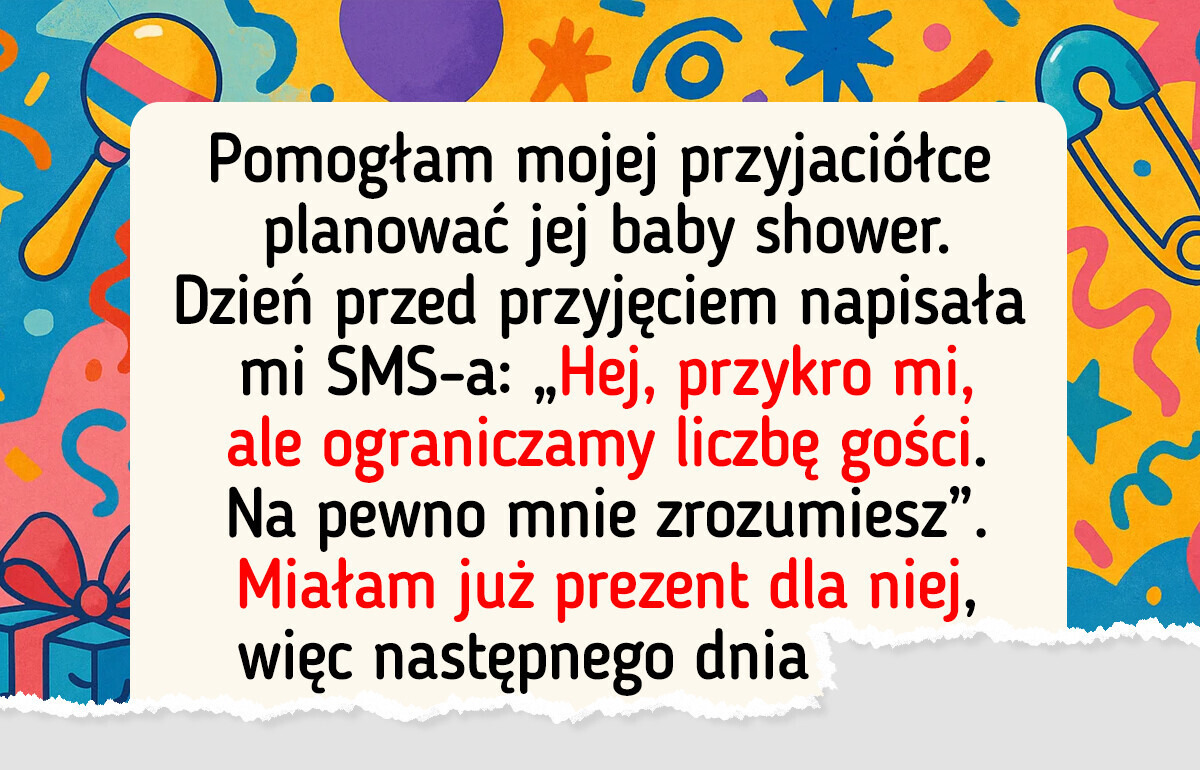 Przyjaciółka nie chciała, żebym przyszła na jej baby shower. Moja reakcja ją zszokowała