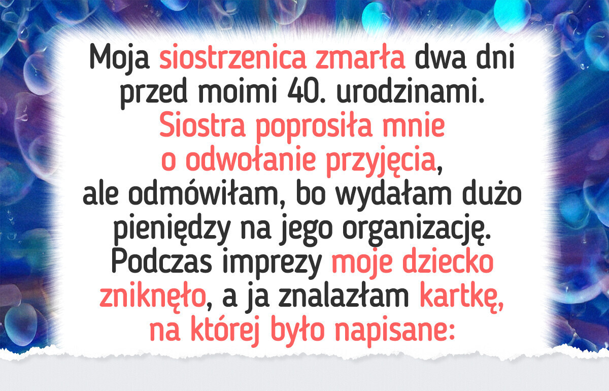 Nie odwołałam przyjęcia po rodzinnej tragedii. Zachowanie siostry mnie zszokowało