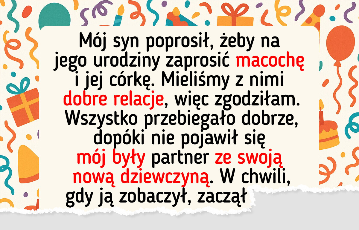 Syn zaprosił macochę na urodziny — mój były dopilnował, bym tego pożałowała