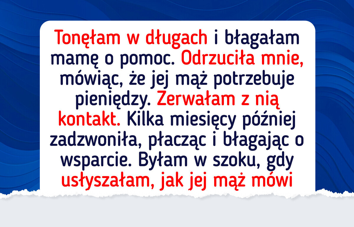 Mama błaga mnie o pomoc, a ja wciąż nie mogę jej zaufać
