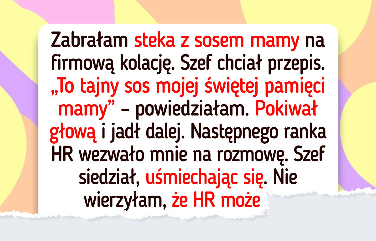 Odmówiłam przekazania tajnego przepisu mojej zmarłej mamy szefowi i wkroczył dział HR