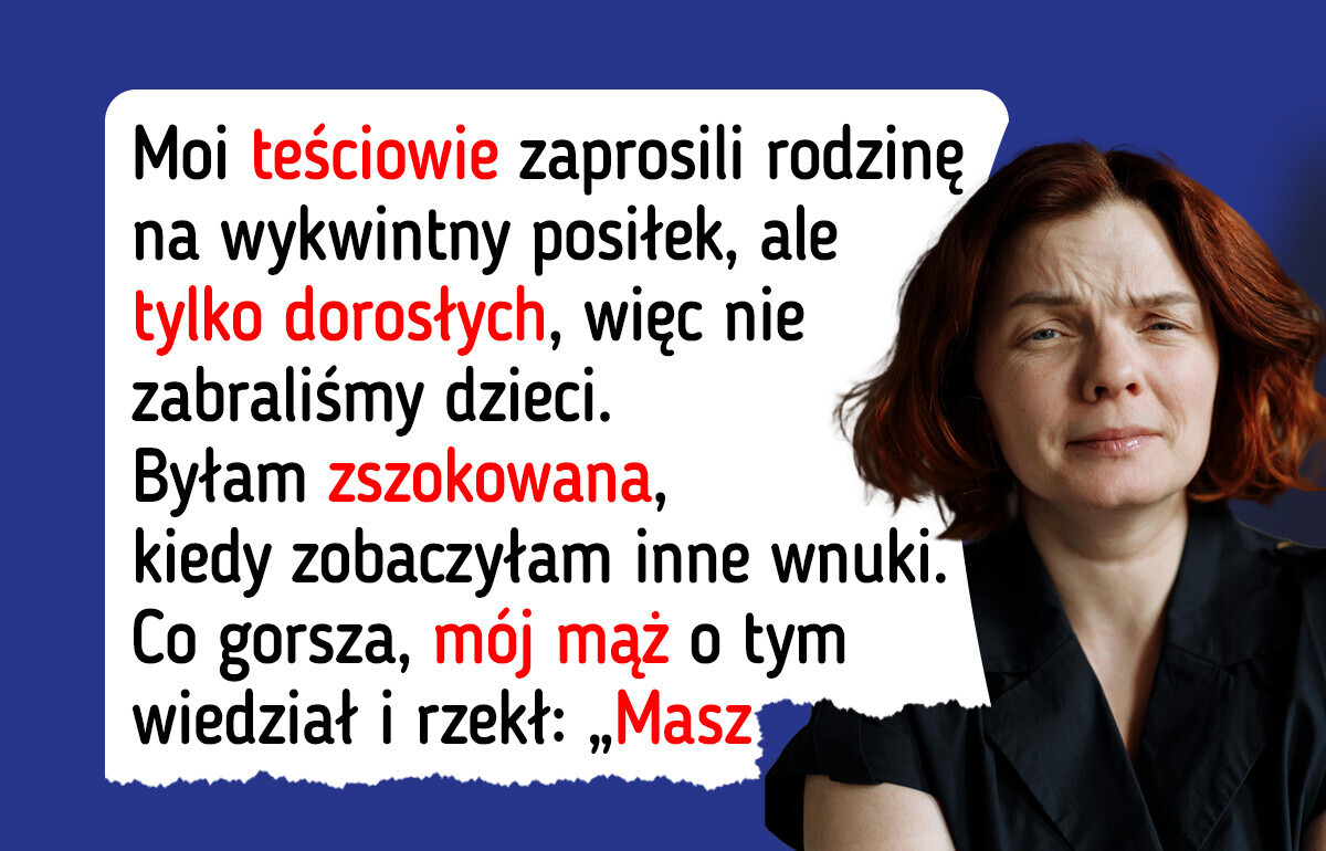 Teściowie zaprosili na spotkanie całą rodzinę z wyjątkiem moich dzieci
