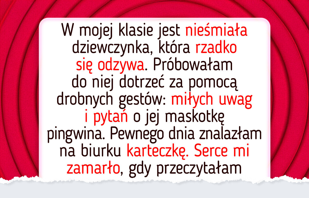 13 przypadków, kiedy cicha dobroć nauczyciela pomogła dziecku odnaleźć swoje światło