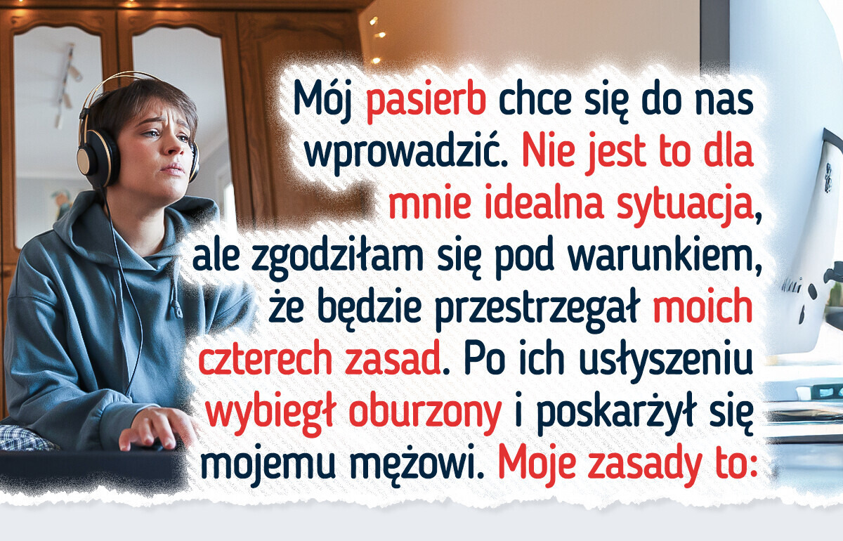 Odmówiłam mieszkania z synem męża, dopóki nie zacznie szanować moich zasad