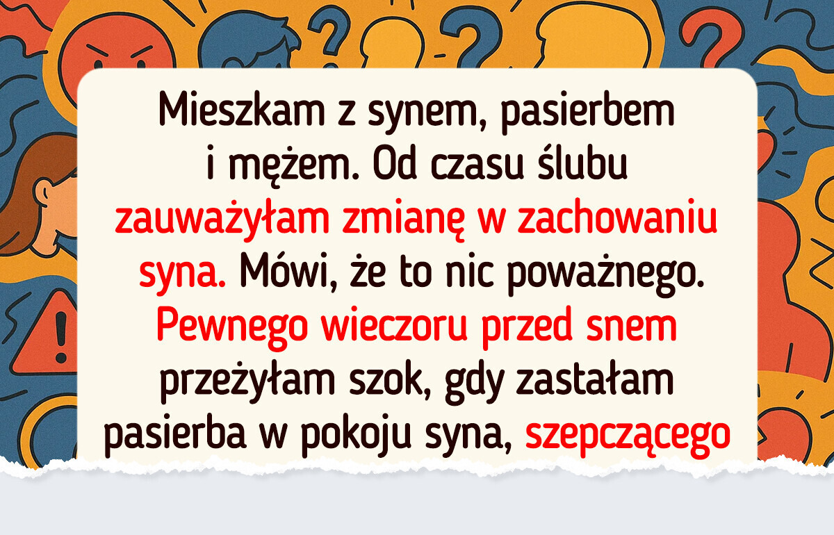 Wyrzuciłam pasierba z naszego domu — mój własny syn jest moim priorytetem