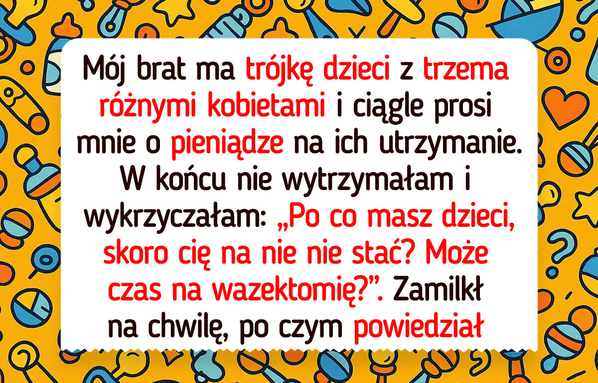 Wściekłam się, gdy mój brat znów poprosił mnie o pieniądze. To, co potem wyznał, mnie zszokowało