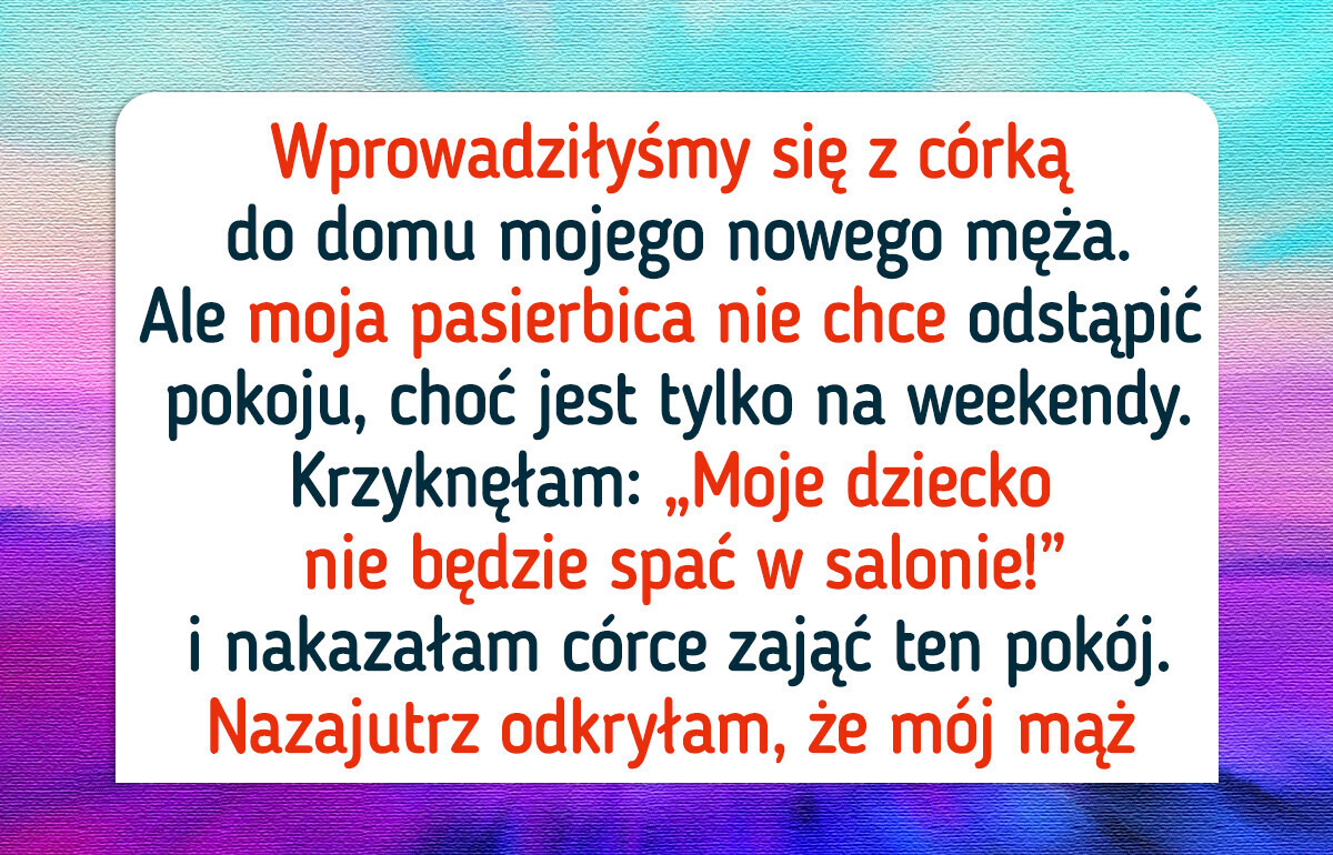 Moja córka jest traktowana jak ktoś gorszy w domu mojego męża