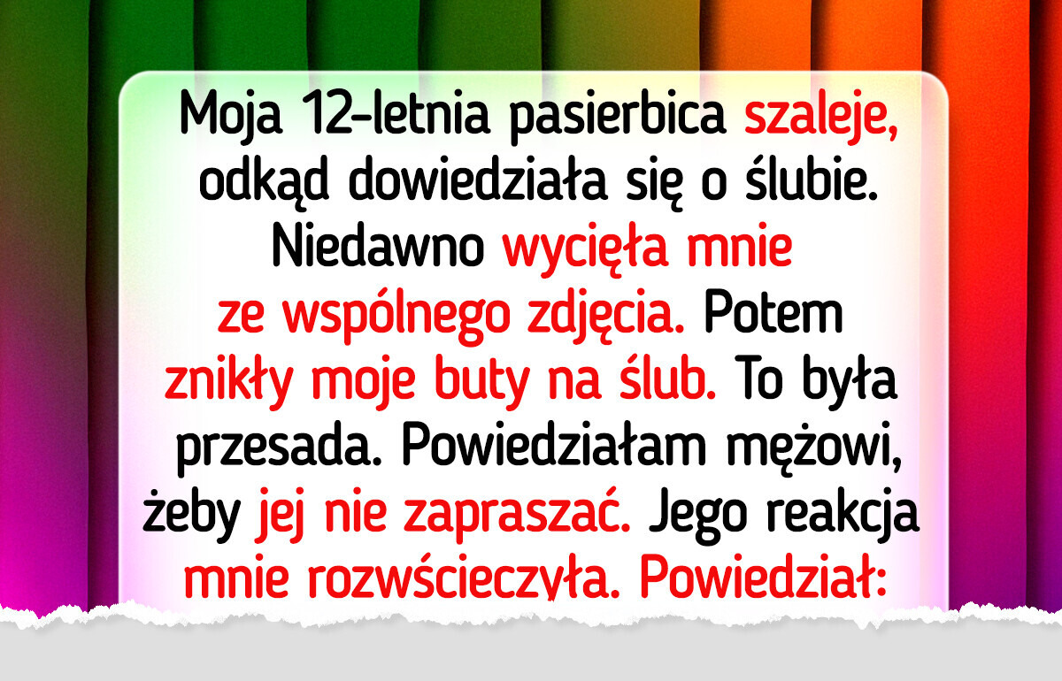 Nie chcę zaprosić pasierbicy na nasz ślub Nie chcę zaprosić pasierbicy na nasz ślub