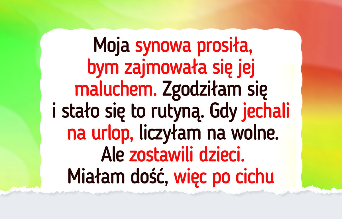 Synowa chciała darmowej opiekunki — pokazałam jej, że mam swoje granice
