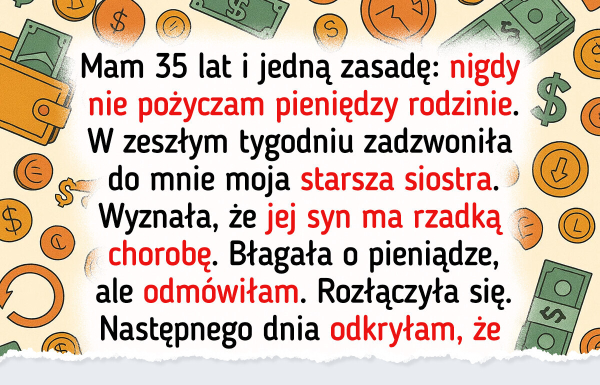 Nie pomogłam siostrze uratować syna, bo to wbrew moim zasadom