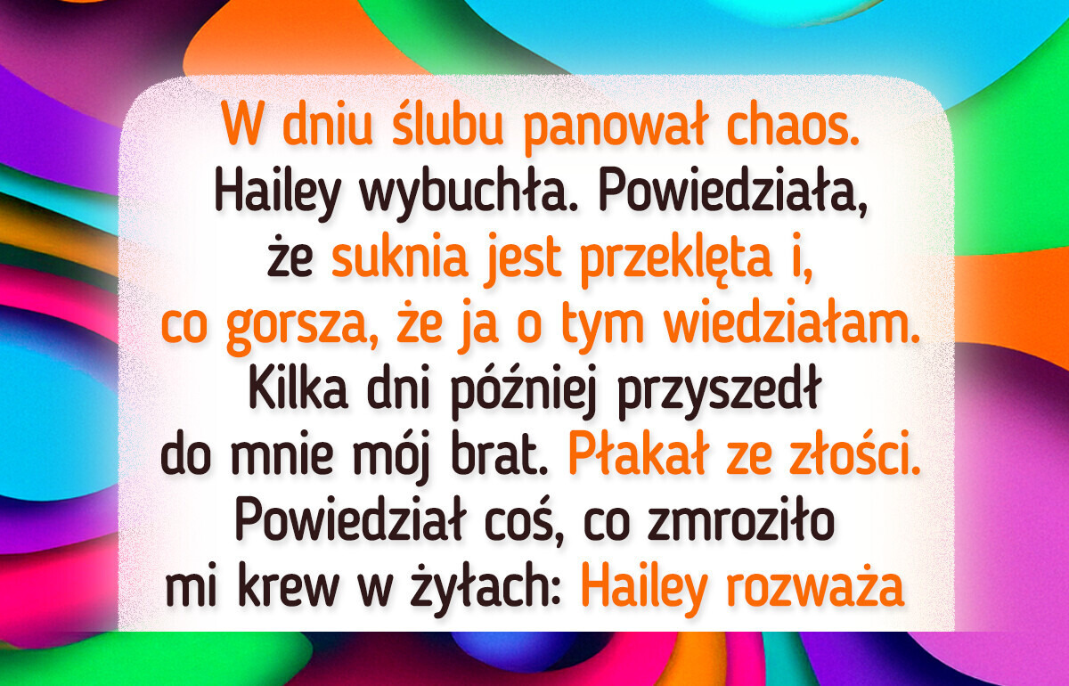 Szwagierka wystąpiła w mojej sukni ślubnej i teraz cała rodzina mnie unika