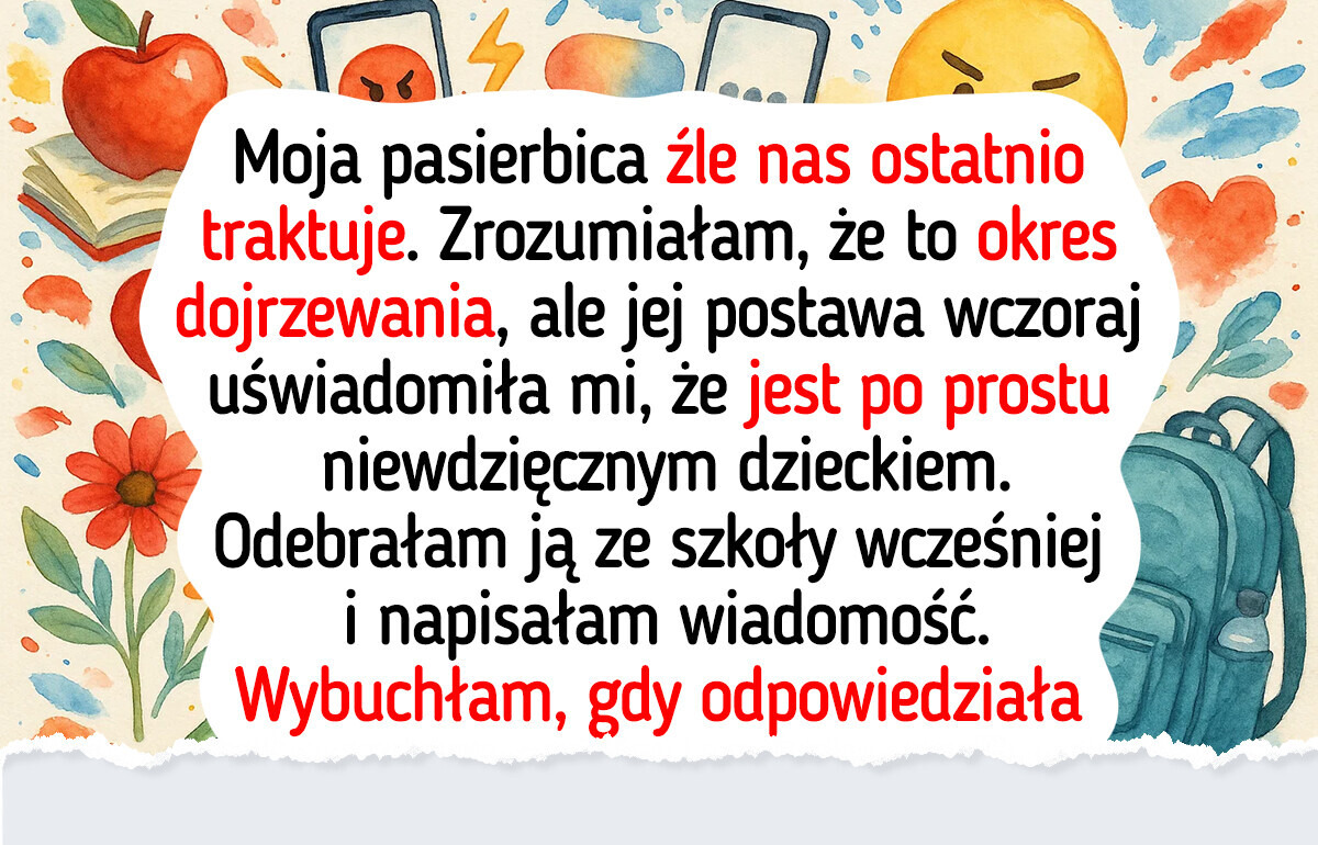 Odmówiłem tolerowania postawy mojej pasierbicy, a teraz jej rodzice zjednoczyli się przeciwko mnie